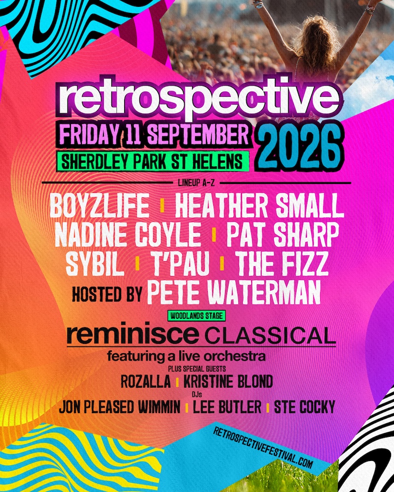 On Friday 11 September 2026, Sherdley Park transforms into the biggest pop party on the planet. Whether you grew up in the neon-lit 80s, the Britpop-driven 90s or the glitzy 00s, this is a lineup designed for true fans of timeless music.
																																																					The Main Stage lineup (A–Z) features Boyzlife, Heather Small, Nadine Coyle, Pat Sharp, Sybil, T’Pau and The Fizz, all hosted by the iconic Pete Waterman.
																																																					Over at the Woodlands Stage, Reminisce Classical will feature special guest performances from Rozalla and Kristine Blond, alongside DJ sets from Jon Pleased Wimmin, Lee Butler and Ste Cocky, completing a Friday night packed with unforgettable moments from start to finish.
																																																					